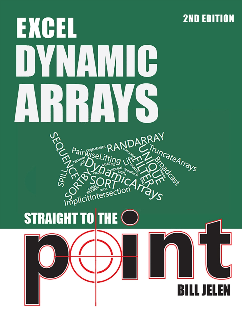 Excel Dynamic Arrays Straight to the Point 2nd Edition 2nd Edition