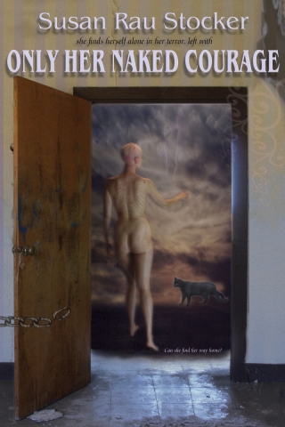 Cover image: Only Her Naked Courage 9781615470174