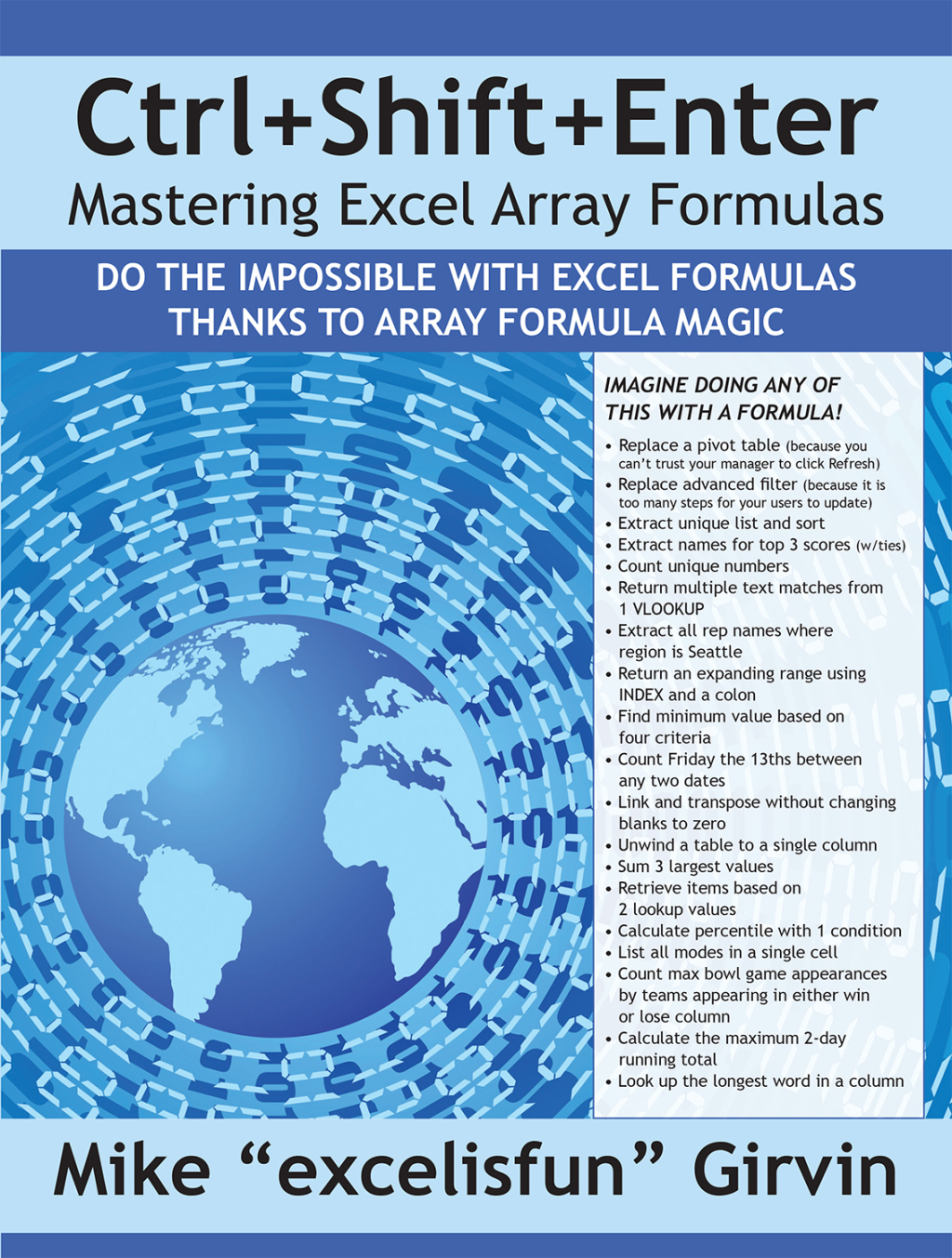 Ctrl Shift Enter Mastering Excel Array Formulas Do the Impossible with Excel Formulas Thanks to Array Formula Magic 1st Edition