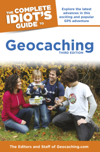 Cover image: The Complete Idiot's Guide to Geocaching 3rd edition 9781615641949