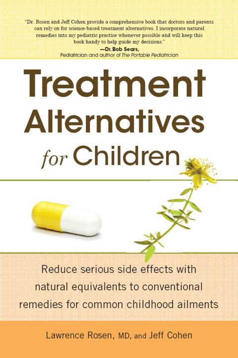Treatment Alternatives for Children: Reduce Serious Side Effects with Natural Equivalents to Conventional Remedies fo - FULL INSTANT DOWNLOAD | PDF DOCX EPUB