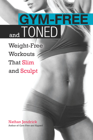 Cover image: Gym-Free and Toned 9781615642090