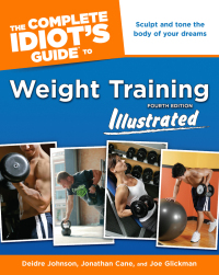 Cover image: The Complete Idiot's Guide to Weight Training, Illustrated 4th edition 9781615642281