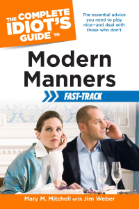 Cover image: The Complete Idiot's Guide to Modern Manners Fast-Track 9781615642328