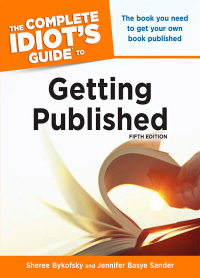 Cover image: The Complete Idiot's Guide to Getting Published 5th edition 9781615641277