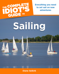 Cover image: The Complete Idiot's Guide to Sailing 9781615642403