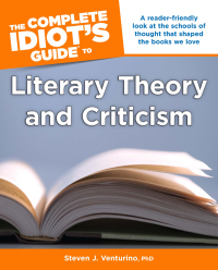 Cover image: The Complete Idiot's Guide to Literary Theory and Criticism 9781615642410