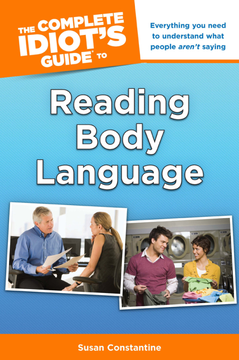 The Complete Idiot's Guide to Reading Body Language : Everything You Need to Understand What People Aren’t Saying - FULL INSTANT DOWNLOAD | PDF DOCX EPUB