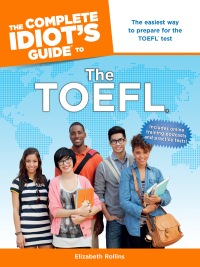 Cover image: The Complete Idiot's Guide to the TOEFL® 9781615643066