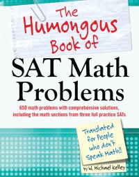 Cover image: The Humongous Book of SAT Math Problems 9781615642717