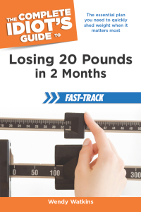 Cover image: The Complete Idiot's Guide to Losing 20 Pounds in 2 Months Fast-Track 9781615642496