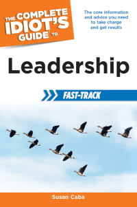 Cover image: The Complete Idiot's Guide to Leadership Fast-Track 9781615642427