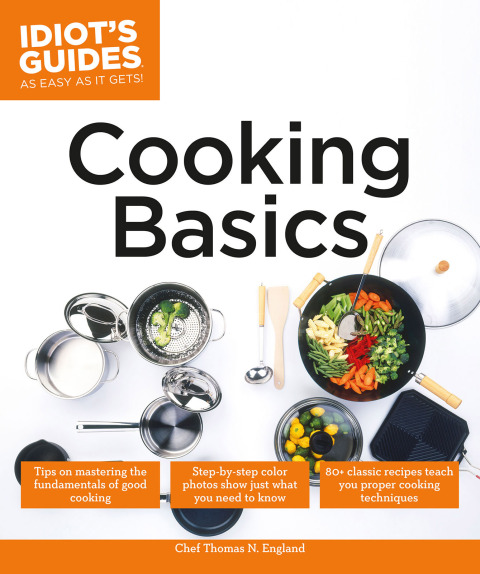 Cooking Basics: Tips on Mastering the Fundamentals of Good Cooking - FULL INSTANT DOWNLOAD | PDF DOCX EPUB