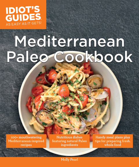 Idiot's Guides: Mediterranean Paleo Cookbook - FULL INSTANT DOWNLOAD | PDF DOCX EPUB
