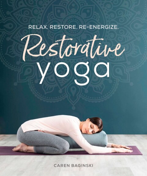Restorative Yoga: Relax. Restore. Re-energize. - FULL INSTANT DOWNLOAD | PDF DOCX EPUB