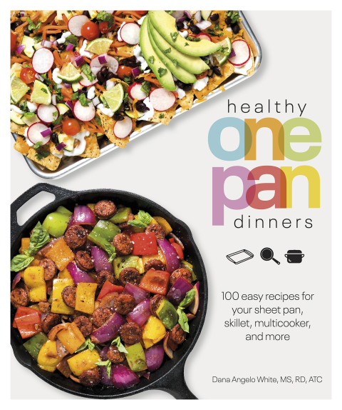 Healthy One Pan Dinners: 100 Easy Recipes for Your Sheet Pan, Skillet, Multicooker and More - FULL INSTANT DOWNLOAD | PDF DOCX EPUB