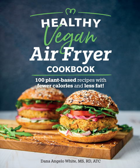 Healthy Vegan Air Fryer Cookbook: 100 Plant-Based Recipes with Fewer Calories and Less Fat - FULL INSTANT DOWNLOAD | PDF DOCX EPUB
