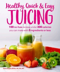 Cover image: Healthy, Quick & Easy Juicing 9781465493361