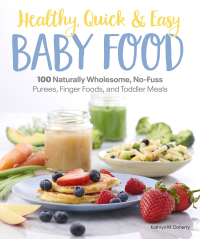 Cover image: Healthy, Quick & Easy Baby Food 9781465493408