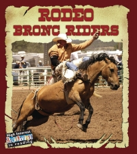 صورة الغلاف: Rodeo Bronc Riders 9781615905911