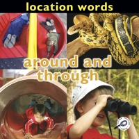 صورة الغلاف: Location Words: Around and Through 9781606945179