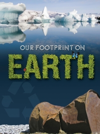 Cover image: Our Footprint On Earth 9781606945261