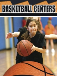 Imagen de portada: Basketball Centers 9781606943304