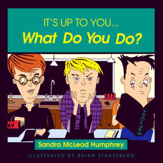 Imagen de portada: It's Up to You... What Do You Do? 9781573922630