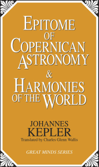 Omslagafbeelding: Epitome of Copernican Astronomy and Harmonies of the World 9781573920360