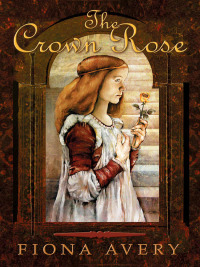 Cover image: The Crown Rose 9781591023128