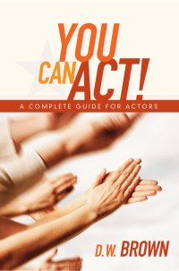 صورة الغلاف: You Can Act! 9781932907568