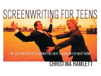 Cover image: Screenwriting for Teens 9781932907186