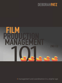 Cover image: Film Production Management 101-2nd edition 2nd edition 9781932907773