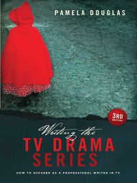 Omslagafbeelding: Writing the TV Drama Series 3rd edition 3rd edition 9781615930586