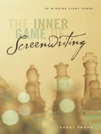 Cover image: The Inner Game of Screenwriting: 20 Winning Story Forms 9781615930616