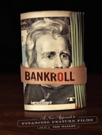 Cover image: Bankroll:  A New Approach to Financing Feature Films 2nd edition 9781615930890