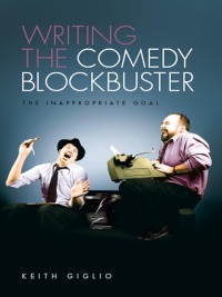 Imagen de portada: Writing the Comedy Blockbuster 9781615930852