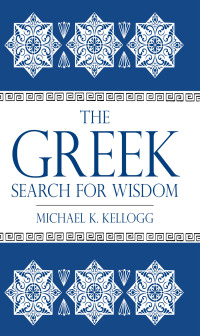 Imagen de portada: The Greek Search for Wisdom 9781616145750