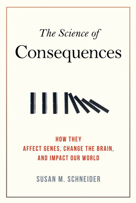 The Science of Consequences: How They Affect Genes, Change the Brain, and Impact Our World - FULL INSTANT DOWNLOAD | PDF DOCX EPUB