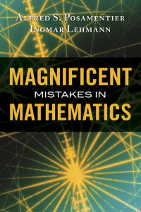 Imagen de portada: Magnificent Mistakes in Mathematics 9781616147471