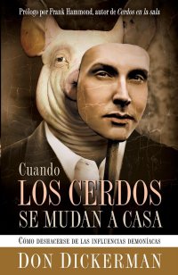 Cover image: Cuando Los Cerdos Se Mudan A Casa 9781599795928