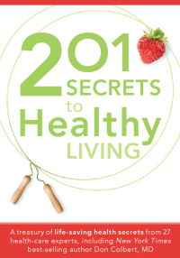 Omslagafbeelding: 201 Secrets to Healthy Living 9781599798561