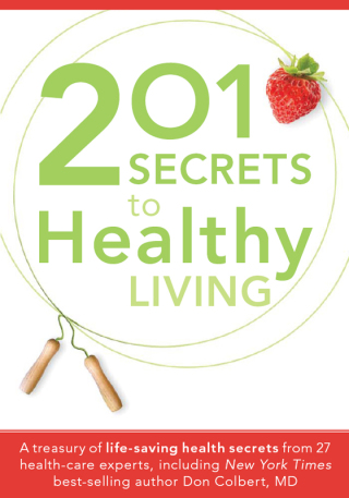 صورة الغلاف: 201 Secrets to Healthy Living 9781599798561