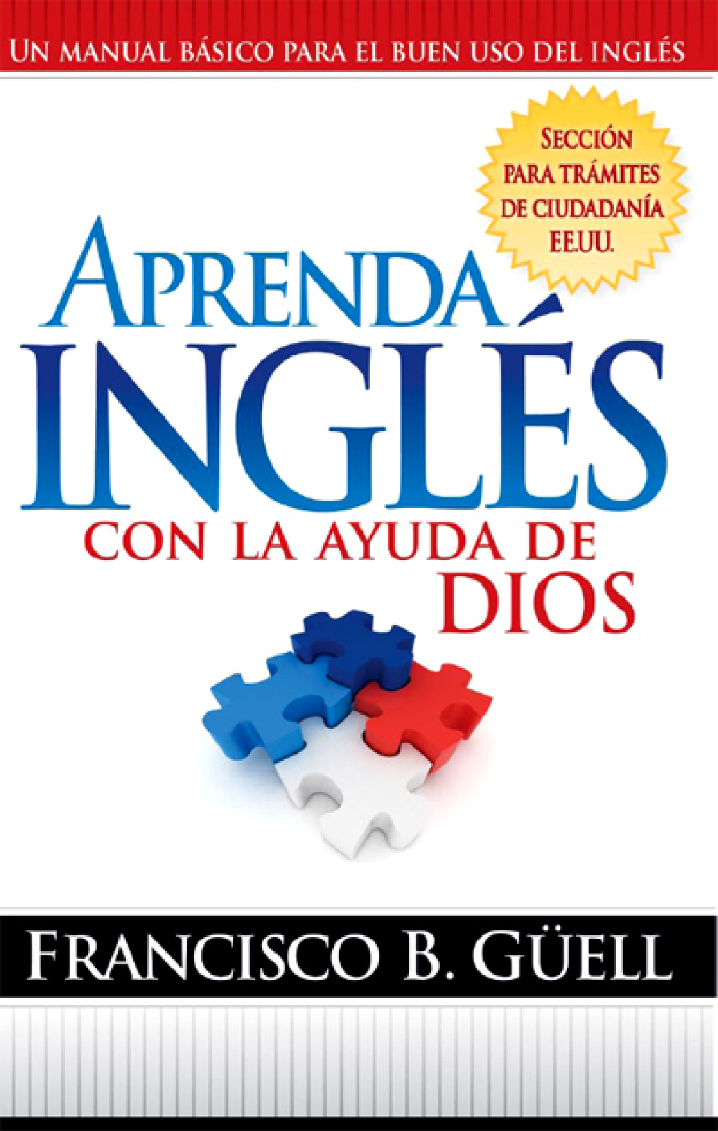 Aprenda Inglés Con La Ayuda De Dios Un manual básico para el buen uso del inglés