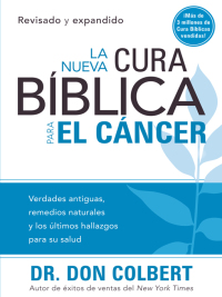 صورة الغلاف: Nueva cura bíblica para el cáncer 9781616380946