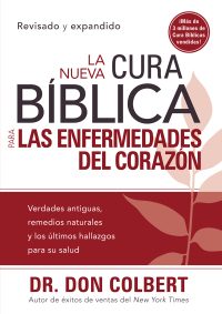 Titelbild: La Nueva Cura Bíblica para las enfermedades del corazón 9781616380939