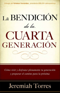 Cover image: La bendición de la cuarta generación 9781616380656