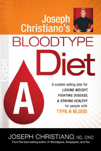 صورة الغلاف: Joseph Christiano's Bloodtype Diet A 9781616380007
