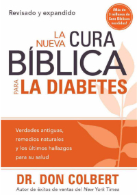 Imagen de portada: La Nueva Cura Bíblica Para la Diabetes 9781616383145