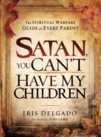 Imagen de portada: Satan, You Can't Have My Children 9781616383695